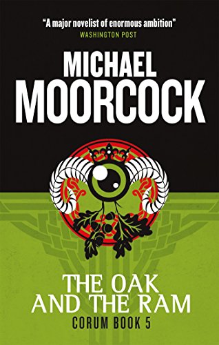 Imagen de archivo de Corum - the Oak and the Ram : The Eternal Champion a la venta por Better World Books