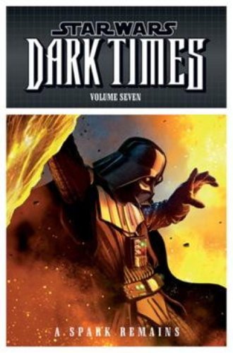 Imagen de archivo de Star Wars - Dark Times: A Spark Remains (Vol. 7): v. 7 a la venta por WorldofBooks