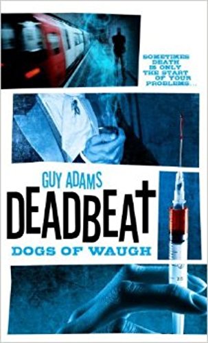 9781783292813: Deadbeat: Dogs of Waugh
