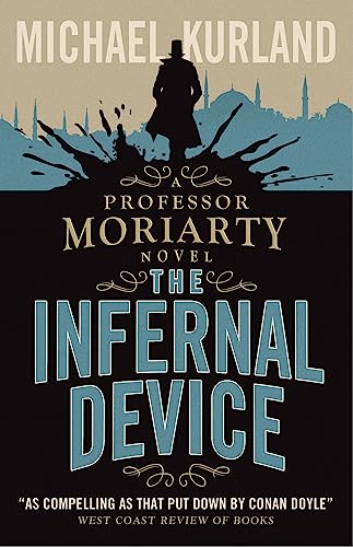 Beispielbild fr The Infernal Device (A Professor Moriarty Novel) zum Verkauf von WorldofBooks