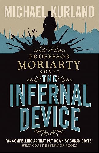 Stock image for The Infernal Device (A Professor Moriarty Novel) for sale by WorldofBooks