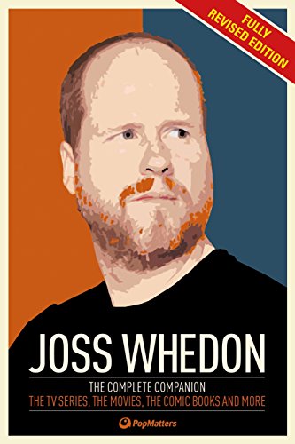 Imagen de archivo de The Joss Whedon Companion (Fully Revised Edition): The Complete Companion: The TV Series, the Movies, the Comic Books, and More a la venta por HPB-Movies