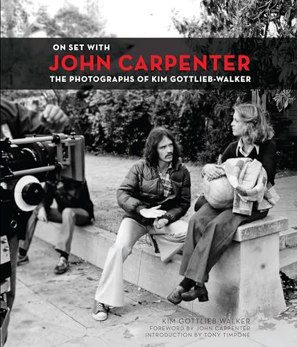 Stock image for On Set with John Carpenter: The Photographs of Kim Gottlieb-Walker for sale by Fahrenheit's Books
