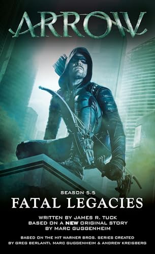 Beispielbild fr Arrow: Fatal Legacies zum Verkauf von SecondSale