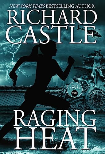 9781783295333: Raging Heat (Castle) (Nikki Heat 6)