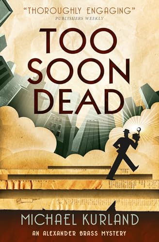 Beispielbild für Too Soon Dead: An Alexander Brass Mystery 1 zum Verkauf von SecondSale