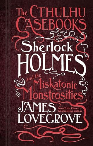 Stock image for Sherlock Holmes and the Miskatonic Monstrosities for sale by Blackwell's