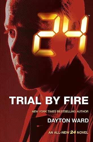 Beispielbild fr 24: Trial by Fire zum Verkauf von ThriftBooks-Dallas