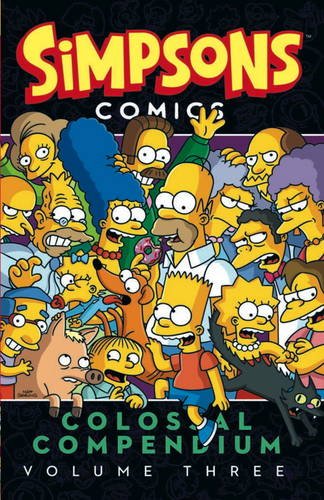 Imagen de archivo de Simpsons Comics - Colossal Compendium Volume 3 a la venta por WorldofBooks