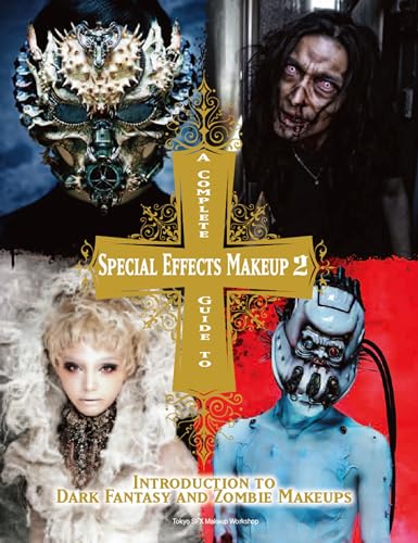 Imagen de archivo de A Complete Guide to Special Effects Makeup. 2 Introduction to Dark Fantasy and Zombie Makeups a la venta por Blackwell's