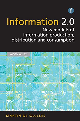 Stock image for Information 2.0: New Models of Information Production, Distribution and Consumption for sale by ThriftBooks-Atlanta