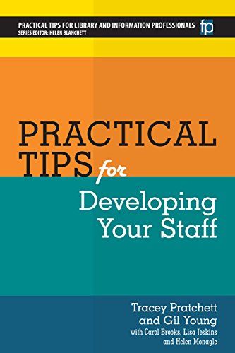 Imagen de archivo de Practical Tips for Developing Your Staff (Practical Tips for Library and Information Professionals) a la venta por BooksRun