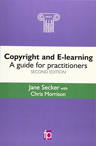 Beispielbild fr Copyright and E-Learning : A Guide for Practitioners zum Verkauf von Better World Books
