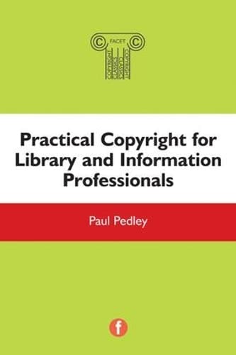 Beispielbild fr Practical Copyright for Library and Information Professionals zum Verkauf von WorldofBooks