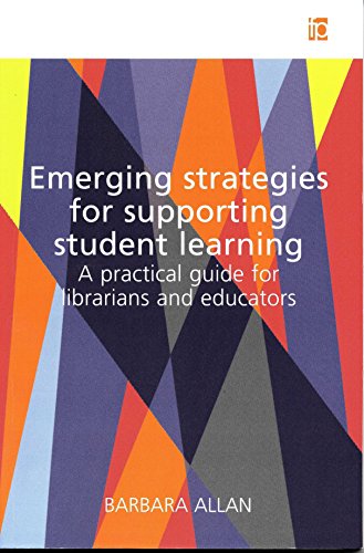 Stock image for Emerging Strategies for Supporting Student Learning : A Practical Guide for Librarians and Educators for sale by Better World Books: West