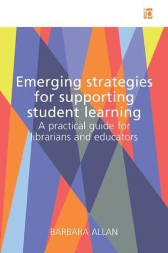 9781783301072: Emerging Strategies for Supporting Student Learning: A practical guide for librarians and educators