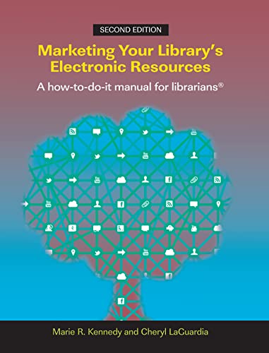 Stock image for Marketing Your Library's Electronic Resources : A How-to-Do-It Manual for sale by Better World Books Ltd