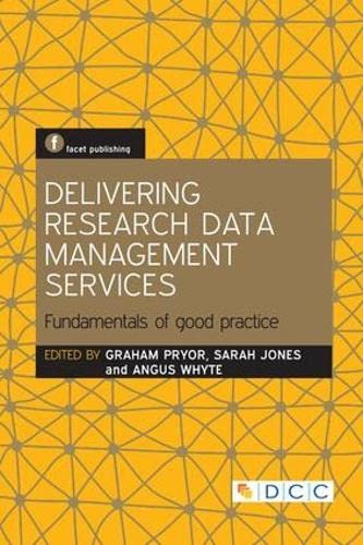 Beispielbild fr Delivering Research Data Management Services: Fundamentals of Good Practice zum Verkauf von THE SAINT BOOKSTORE