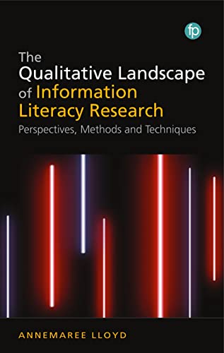 Beispielbild fr Information Literacy Research: Core approaches and methods: Perspectives, Methods and Techniques zum Verkauf von Monster Bookshop