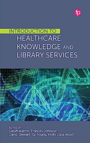 Beispielbild fr Introduction to Healthcare Knowledge and Library Services zum Verkauf von AHA-BUCH GmbH