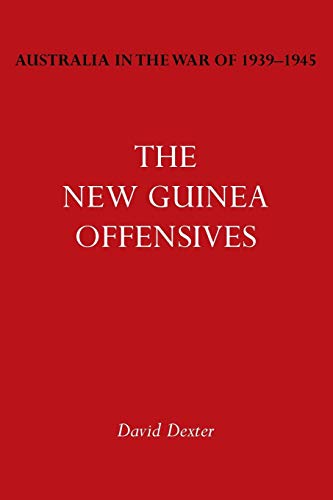 9781783310029: Australia in the War of 1939-1945 Vol. VI: The New Guinea Offensives