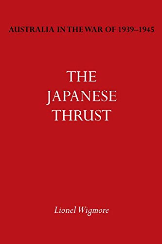 Stock image for Australia in the War of 1939-1945 Vol. IV: The Japanese Thrust for sale by Benjamin Books