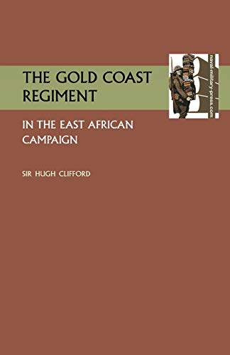 Stock image for Gold Coast Regiment in the East African Campaign for sale by PBShop.store US