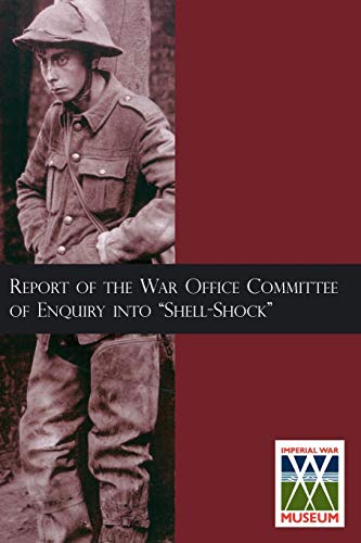 Stock image for Report of the War Office Committee of Enquiry Into "Shell-Shock" for sale by Hippo Books