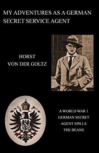 Stock image for My Adventures as a German Secret Service Agent (Ww1) for sale by GF Books, Inc.