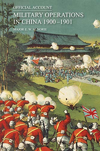 9781783311156: Official Account of the Military Operations in China 1900-1901