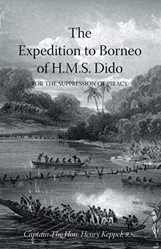 Stock image for EXPEDITION TO BORNEO OF HMS DIDO FOR THE SUPPRESSION OF PIRACY Volume Two for sale by PBShop.store US