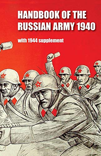 Beispielbild fr HANDBOOK OF THE RUSSIAN ARMY 1940 zum Verkauf von Naval and Military Press Ltd