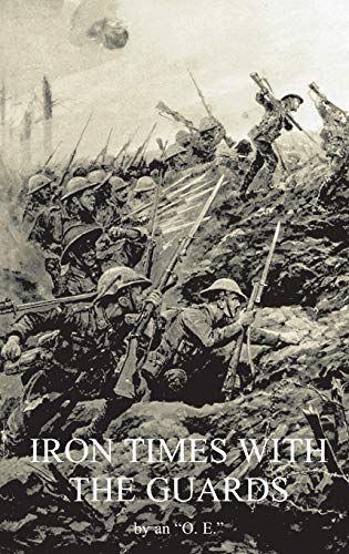 Imagen de archivo de IRON TIMES WITH THE GUARDS a la venta por Naval and Military Press Ltd