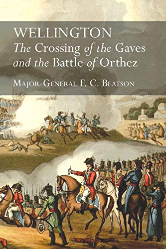 9781783313358: Wellington: The Crossing Of The Gaves And The Battle Of Orthez