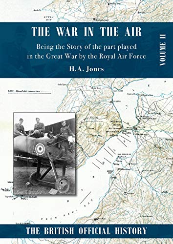 9781783315819: War in the Air. Being the Story of the part played in the Great War by the Royal Air Force: Volume Two