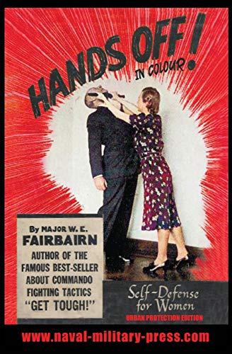 Stock image for HANDS OFF! IN COLOUR. SELF-DEFENCE FOR WOMEN - Urban Protection Edition for sale by GreatBookPrices