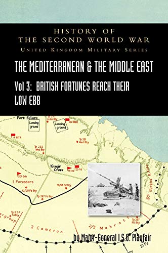 Stock image for MEDITERRANEAN AND MIDDLE EAST VOLUME III (September 1941 to September 1942) British Fortunes reach their Lowest Ebb. HISTORY OF THE SECOND WORLD WAR: . Military Series: Official Campaign History for sale by Lucky's Textbooks