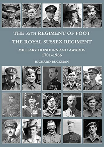 9781783318902: THE 35TH REGIMENT OF FOOT, THE ROYAL SUSSEX REGIMENT: MILITARY HONOURS AND AWARDS 1701-1966