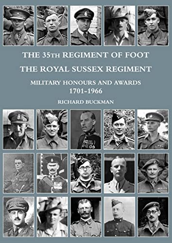 9781783318902: The 35th Regiment of Foot, the Royal Sussex Regiment: Military Honours and Awards 1701-1966