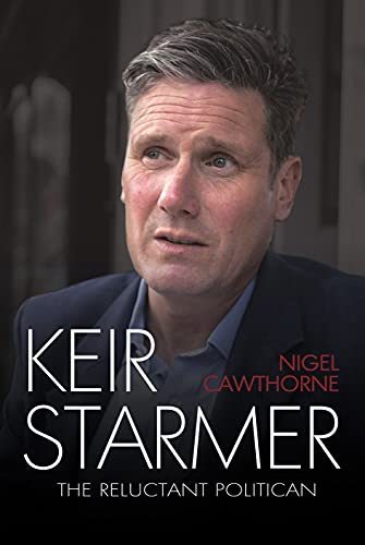 Beispielbild fr Keir Starmer - The Reluctant Politician: 'The Starmer realised her is fascinating' James O'Brien, TLS: The Unauthorised Biography zum Verkauf von WorldofBooks
