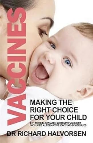 Stock image for Vaccines : Making the Right Choice for Your Child for sale by GreatBookPrices