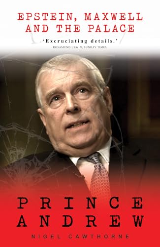 Stock image for Prince Andrew: Epstein, Maxwell and the Palace for sale by Blue Vase Books