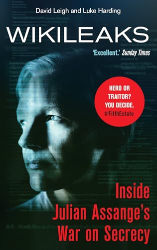 WikiLeaks - David Leigh, Luke Harding, Ed Pilkington, Robert Booth, Charles Arthur