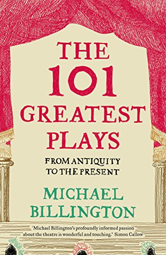 Beispielbild fr The 101 Greatest Plays: From Antiquity to the Present zum Verkauf von WorldofBooks