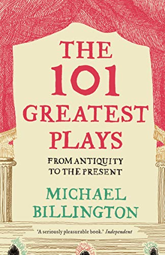 Beispielbild fr The 101 Greatest Plays: From Antiquity to the Present zum Verkauf von WorldofBooks