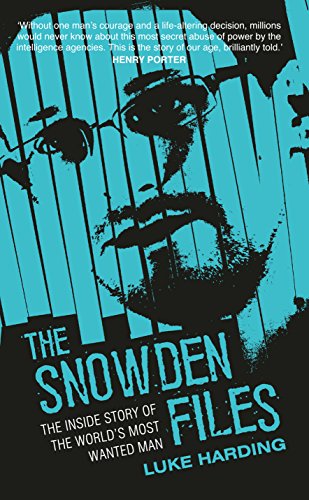 Stock image for The Snowden Files : The Inside Story of the World's Most Wanted Man for sale by Better World Books: West