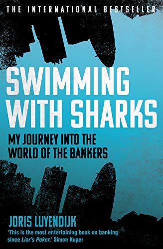 Imagen de archivo de Swimming with Sharks : My Journey into the World of the Bankers a la venta por Better World Books