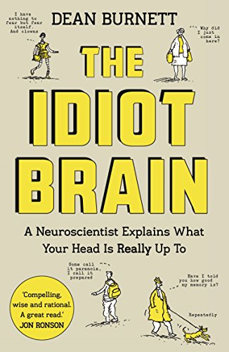 Beispielbild fr The Idiot Brain: A Neuroscientist Explains What Your Head is Really Up To zum Verkauf von WorldofBooks