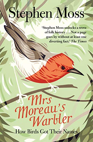Stock image for Mrs Moreau's Warbler : How Birds Got Their Names for sale by Better World Books