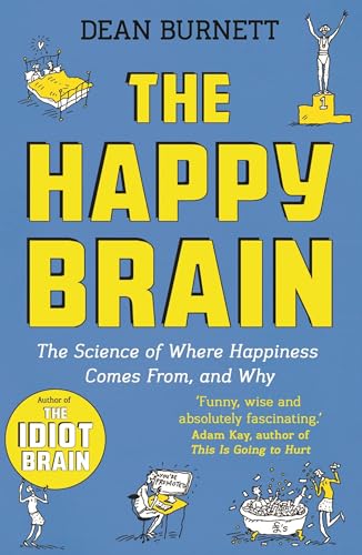 Imagen de archivo de The Happy Brain: The Science of Where Happiness Comes From, and Why a la venta por WorldofBooks